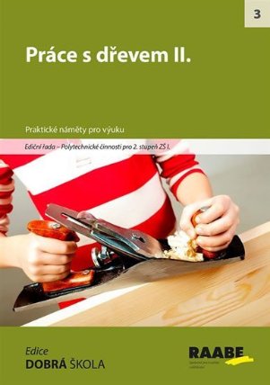 Práce se dřevem II