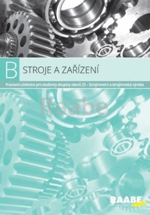 B - Stroje a zařízení