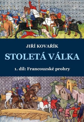 Stoletá válka 1. díl: Francouzské prohry