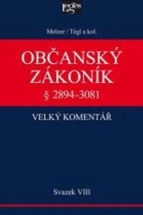 Občanský zákoník Velký komentář § 2894-3081 - Svazek VIII. Závazky z deliktů a z