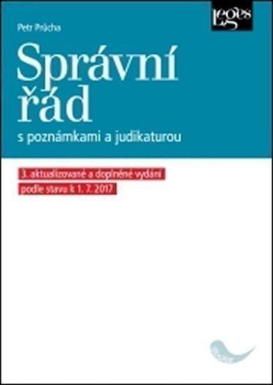 Správní řád s poznámkami a judikaturou (3. aktualizované a doplněné vydání podle stavu k 1