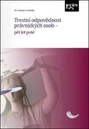 Trestní odpovědnost právnických osob - Pět let poté