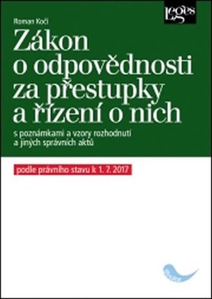 Zákon o odpovědnosti za přestupky a řízení o nich s poznámkami a vzory rozhodnutí a jiných