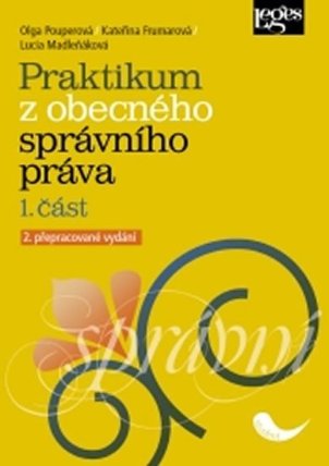 Praktikum z obecného správního práva, 1. část, 2. vydání