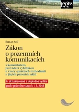 Zákon o pozemních komunikacích - 6. aktualizované vydání s komentářem, prováděcí vyhláškou