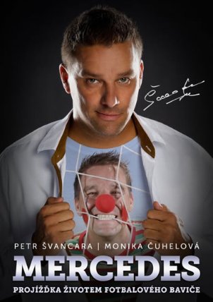 Mercedes Petr Švancara - Projížďka životem fotbalového baviče