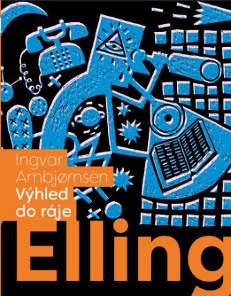 Elling - Výhled do ráje