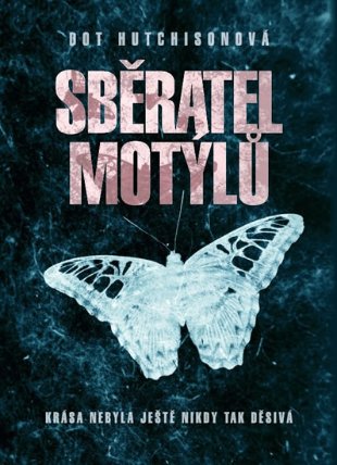 Sběratel motýlů - brož. (Sběratel 1)