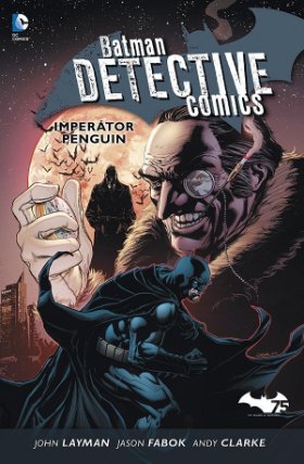 Batman Detective Comics 3 - Imperátor Penguin 