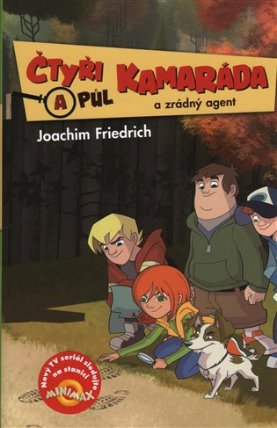 Čtyři a půl kamaráda a zrádný agent