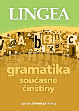 Gramatika současné čínštiny s praktickými příklady