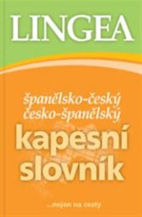 Španělsko-český, česko-španělský kapesní slovník ...nejen na cesty