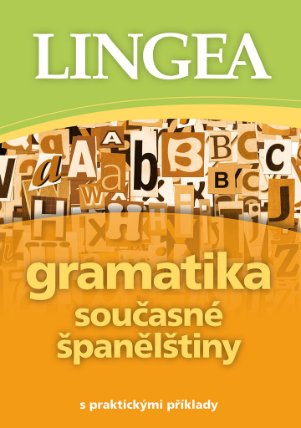 Gramatika současné španělštiny s praktickými příklady