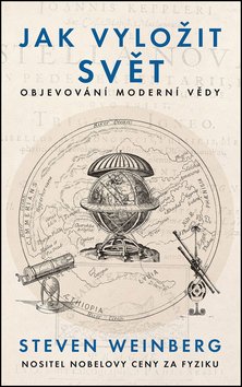 Jak vyložit svět - Objevování moderní vědy