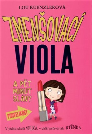 Zmenšovací Viola (3) a pět minut slávy
