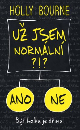 Už jsem normální?!? - Být holka je dřina 1