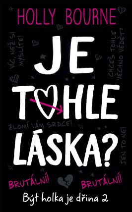 Je tohle láska? - Být holka je dřina 2
