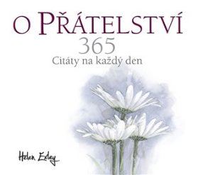 O přátelství 365 - Citát na každý den