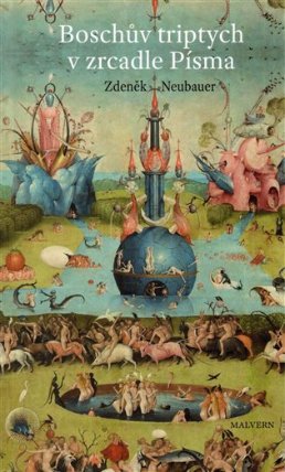 Boschův triptych v zrcadle Písma