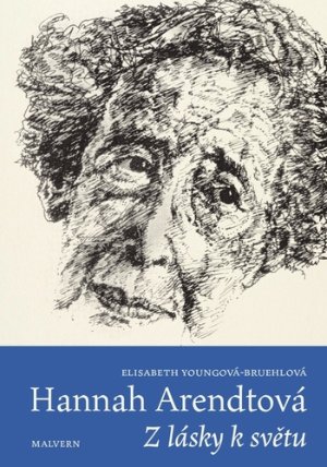 Hannah Arendtová - Z lásky k světu