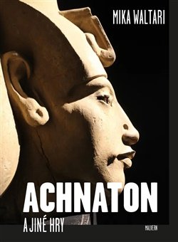 Achnaton a jiné hry