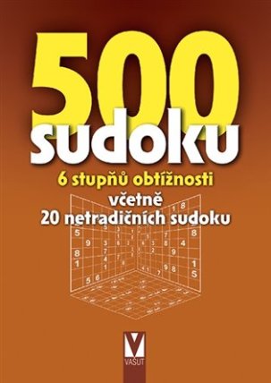 500 sudoku - 6 stupňů obtížností včetně 20 netradičních sudoku (hnědá)