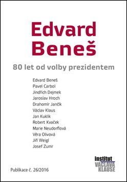 Edvard Beneš - 80 let od volby prezidentem
