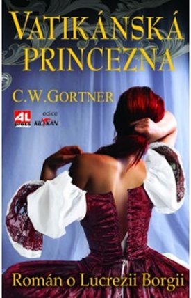 Vatikánská princezna - Román o Lucrezii Borgii