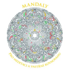 Mandaly pro meditaci a vnitřní rovnováhu