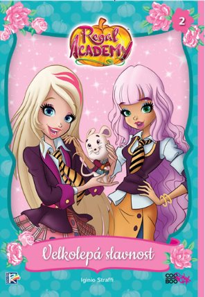 Regal Academy 2 - Velkolepá slavnost