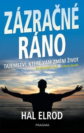 Zázračné ráno - Tajemství, které vám změní život