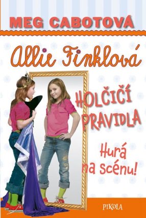 Holčičí pravidla 4: Hurá na scénu!