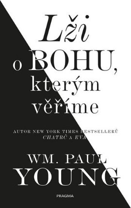 Lži o Bohu, kterým věříme
