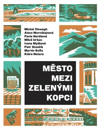 Město mezi zelenými kopci - Antologie povídek českých autorů