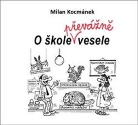 O škole převážně vesele