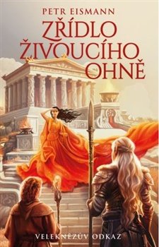 Veleknězův odkaz - Zřídlo živoucího ohně