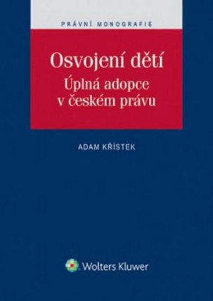 Osvojení dětí. Úplná adopce v českém právu
