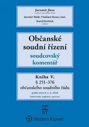 Občanské soudní řízení: Kniha V. - Soudcovský komentář, § 251-376 (2. doplněné a upravené vydání)