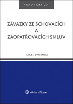 Závazky ze schovacích a zaopatřovacích smluv