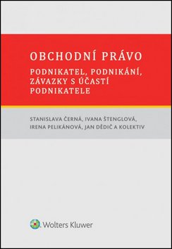 Obchodní právo: Podnikatel, podnikání, závazky s účastí podnikatele