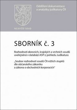 Sborník č. 3: Rozhodnutí okresních, krajských a vrchních soudů uveřejněná v databázi ASPI z pohledu Judikatura