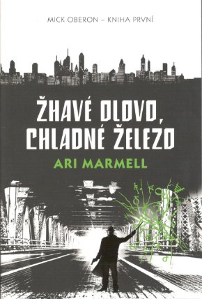 Žhavé olovo, chladné železo - Mick Oberon 1