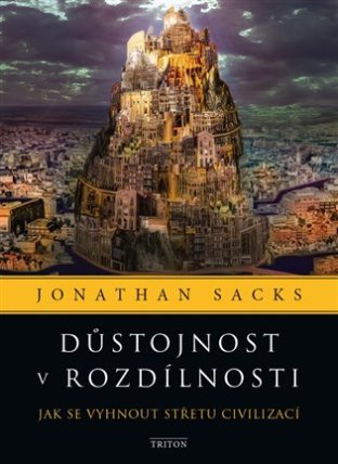 Důstojnost v rozdílnosti - Jak se vyhnout střetu civilizací
