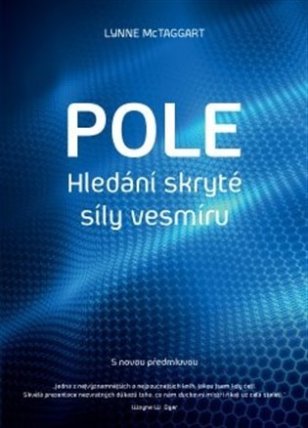 Pole – Hledání skryté síly vesmíru