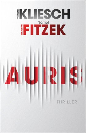 Auris – Thriller podle nápadu Sebastiana Fitzeka