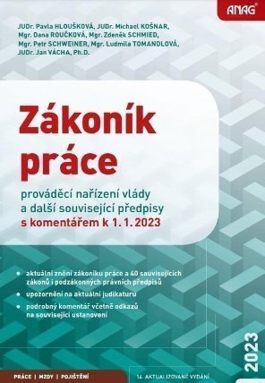 Zákoník práce, prováděcí nařízení vlády a další související předpisy s komentářem k 1. 1. 