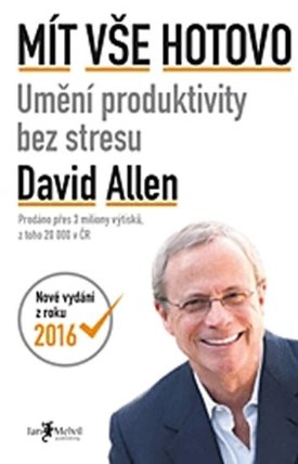 Mít vše hotovo (Umění produktivity bez stresu)