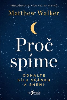 Proč spíme - Odhalte sílu spánku a snění