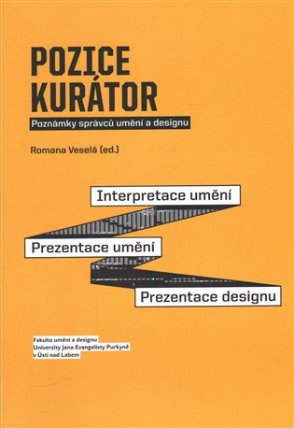 Pozice kurátor: Poznámky správců umění a designu