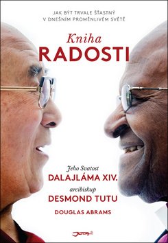 Kniha radosti - Jak být trvale šťastný v dnešním proměnlivém světě